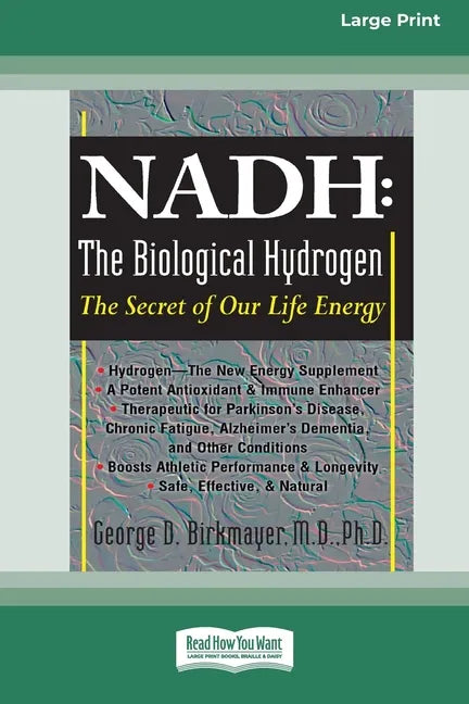 Nadh: The Biological Hydrogen: The Secret of Our Life Energy (16pt Large Print Edition) - Paperback