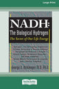 Nadh: The Biological Hydrogen: The Secret of Our Life Energy (16pt Large Print Edition) - Paperback