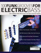 100 Funk Grooves for Electric Bass: Learn 100 Bass Guitar Riffs & Licks in the Style of the Funk Legends - Paperback
