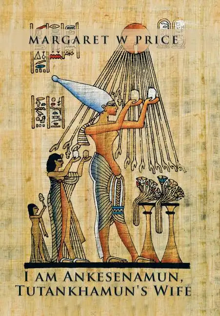 I am Ankesenamun, Tutankhamun's Wife - Hardcover