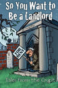 So You Want to Be a Landlord: Tales from the Crypt - Paperback