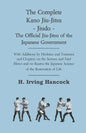 The Complete Kano Jiu-Jitsu - Jiudo - The Official Jiu-Jitsu of the Japanese Government: With Additions by Hoshino and Tsutsumi and Chapters on the Se - Paperback
