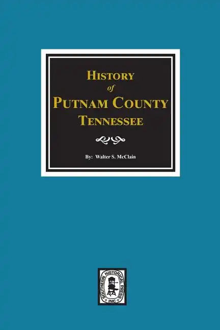 History of Putnam County, Tennessee - Paperback
