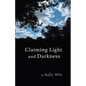 Claiming Light and Darkness - Paperback