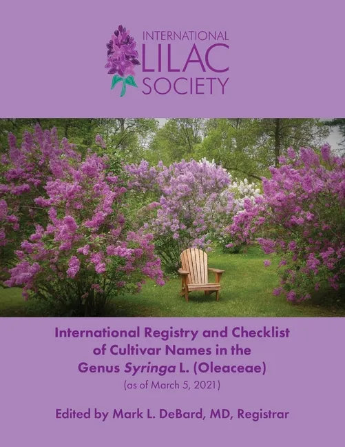 International Registry and Checklist of Cultivar Names in the Genus Syringa L. (Oleaceae) - Paperback