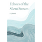 Echoes of the Silent Stream - Paperback