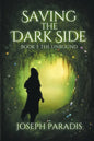 Saving The Dark Side Book 3: The Unbound - Paperback