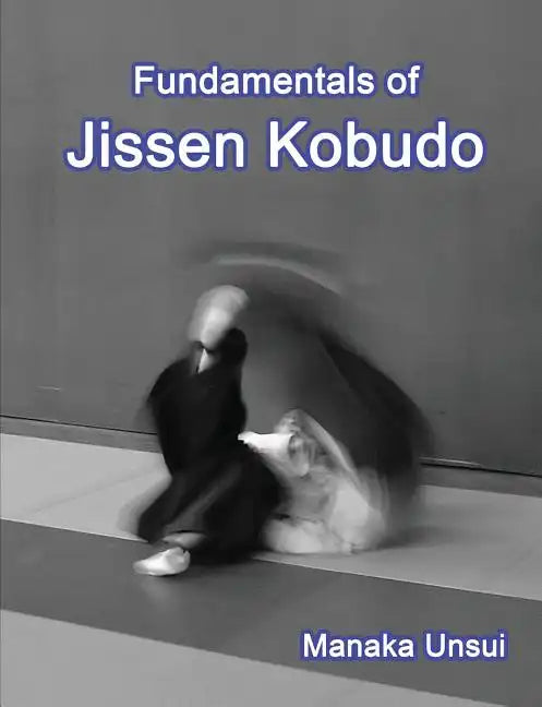 Fundamentals of Jissen Kobudo - Paperback