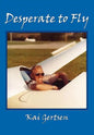 Desperate to Fly - Paperback