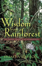 Wisdom from a Rainforest: The Spiritual Journey of an Anthropologist - Paperback