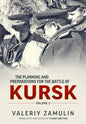 The Planning and Preparations for the Battle of Kursk: Volume 2 - Paperback