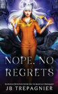 Nope, No Regrets: A Supernatural Reverse Harem Prison Romance - Paperback