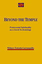 Beyond the Temple: Pentecostal Spirituality as a Lived Ecclesiology - Paperback