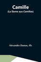 Camille (La Dame Aux Camilias) - Paperback