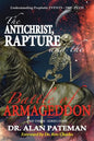 The Antichrist, Rapture and the Battle of Armageddon, Understanding Prophetic EVENTS-2000-PLUS! - Paperback