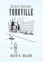 One Day as I Stood Lonely: Yorkville - Hardcover
