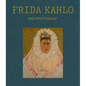 Frida Kahlo and Arte Popular - Hardcover