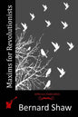 Maxims for Revolutionists - Paperback