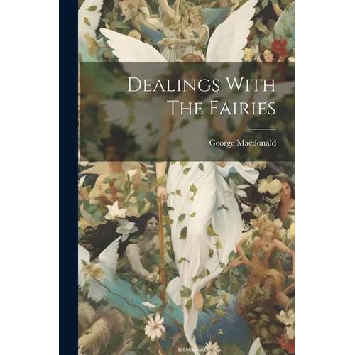 Dealings With The Fairies - Paperback