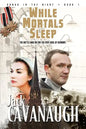 While Mortals Sleep: Songs in the Night Book 1 - Paperback