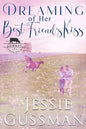 Dreaming of Her Best Friend's Kiss - Paperback