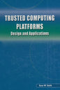Trusted Computing Platforms: Design and Applications - Paperback