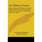 The Pillsbury Family: Being A History Of William And Dorothy Pillsbury Of Newbury In New England, And Their Descendants To The Eleventh Generation (18 - Hardcover