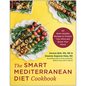 The Smart Mediterranean Diet Cookbook: 101 Brain-Healthy Recipes to Protect Your Mind and Boost Your Mood - Paperback