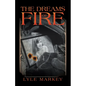 The Dreams of Fire - Paperback