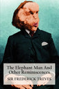 The Elephant Man and Other Reminiscences - Paperback