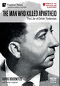 The Man who Killed Apartheid: The Life of Dimitri Tsafendas: New Updated Version - Hardcover