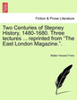 Two Centuries of Stepney History, 1480-1680. Three Lectures ... Reprinted from the East London Magazine.. - Paperback