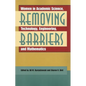 Removing Barriers: Women in Academic Science, Technology, Engineering, and Mathematics - Paperback