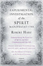 Experimental Investigation of the Spirit Manifestations, Demonstrating the Existence of Spirits and their Communion with Mortals - Doctrine of the Spi - Paperback