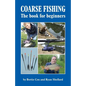 COARSE FISHING The book for beginners - Paperback