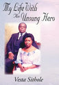 My Life with an Unsung Hero - Hardcover
