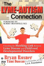 The Lyme-Autism Connection: Unveiling the Shocking Link Between Lyme Disease and Childhood Developmental Disorders - Paperback