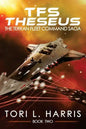 TFS Theseus: The Terran Fleet Command Saga - Book 2 - Paperback