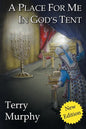 A Place for Me in God's Tent - Paperback