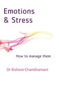Emotions and Stress: How to Manage Them - Hardcover