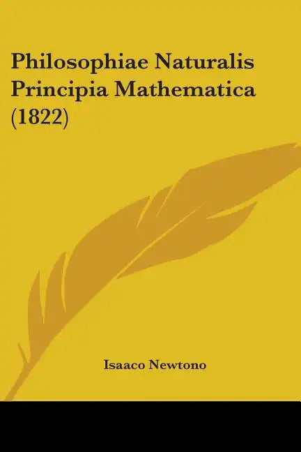 Philosophiae Naturalis Principia Mathematica (1822) - Paperback