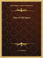 Tales of Old Japan - Hardcover