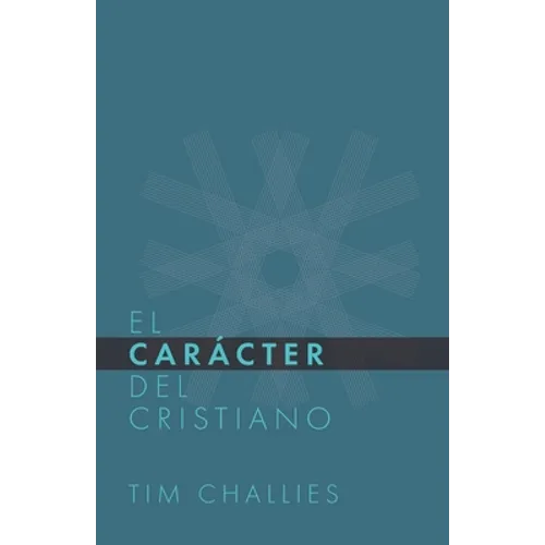 El Cáracter del Cristiano - Paperback