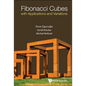 Fibonacci Cubes with Applications and Variations - Hardcover