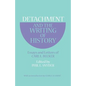 Detachment and the Writing of History: Essays and Letters of Carl L. Becker - Paperback