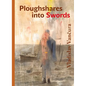Ploughshares Into Swords - Hardcover