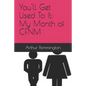 You'll Get Used to It: My Month of Cfnm - Paperback