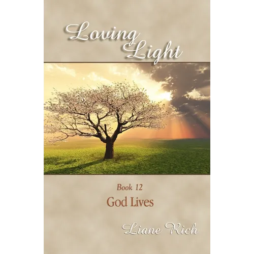 Loving Light Book 12, God Lives - Paperback