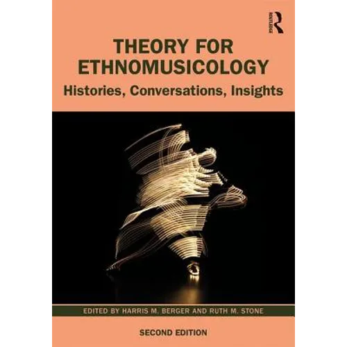 Theory for Ethnomusicology: Histories, Conversations, Insights - Paperback