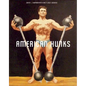 American Hunks: The Muscular Male Body in Popular Culture, 1860-1970 - Paperback